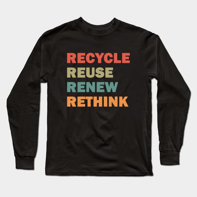 Recycle Reuse Renew Rethink Long Sleeve T-Shirt by valentinahramov